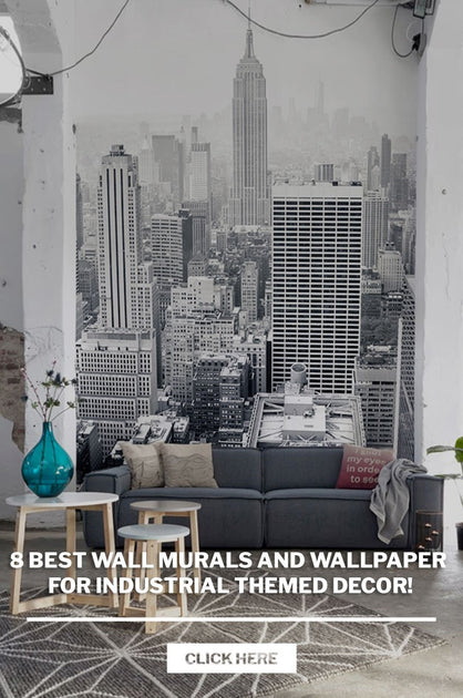 8 Best Wall Murals and wallpaper for Industrial themed Decor